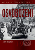 Kniha: Osvobození 1945 (Jiří Fidler). Ottovo nakladatelství, 2015 Kniha: Osvobození 1945 (Jiří Fidler). Ottovo nakladatelství, 2015