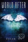 Kniha: World After (Susan Ee). Skyscape, 2013 Kniha: World After (Susan Ee). Skyscape, 2013