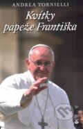Kniha: Kvítky papeže Františka (Andrea Tornielli). Karmelitánské nakladatelství, 2015 Kniha: Kvítky papeže Františka (Andrea Tornielli). Karmelitánské nakladatelství, 2015