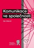 Kniha: Komunikace ve společnosti (Ján Mišovič). Aleš Čeněk, 2015 Kniha: Komunikace ve společnosti (Ján Mišovič). Aleš Čeněk, 2015