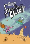 Kniha: Stopařův průvodce Galaxií 1. (Douglas Adams). Argo, 2015 Kniha: Stopařův průvodce Galaxií 1. (Douglas Adams). Argo, 2015