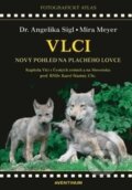 Kniha: Vlci (Angelika Sigl, Karel Šťastný a Mira Meyer). Aventinum, 2015 Kniha: Vlci (Angelika Sigl, Karel Šťastný a Mira Meyer). Aventinum, 2015