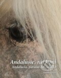 Kniha: Andalusie, ráj koní (Dalibor Gregor). Ing. Dalibor Gregor, 2015 Kniha: Andalusie, ráj koní (Dalibor Gregor). Ing. Dalibor Gregor, 2015