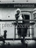 Kniha: Před obzorem (Pavla Jazairiová). Radioservis, 2015 Kniha: Před obzorem (Pavla Jazairiová). Radioservis, 2015