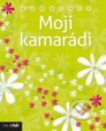 Kniha: Moji kamarádi (Grada). Grada, 2015 Kniha: Moji kamarádi (Grada). Grada, 2015