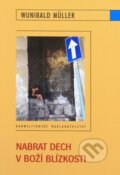 Kniha: Nabrat dech v Boží blízkosti (Wunibald Müller). Karmelitánské nakladatelství, 2009 Kniha: Nabrat dech v Boží blízkosti (Wunibald Müller). Karmelitánské nakladatelství, 2009