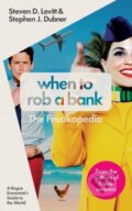 Kniha: When to Rob a Bank (Stephen J. Dubner a Steven D. Levitt). Penguin Books, 2015 Kniha: When to Rob a Bank (Stephen J. Dubner a Steven D. Levitt). Penguin Books, 2015