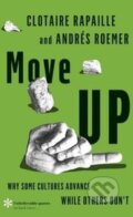 Kniha: Move Up (Clotaire Rapaille a Andres Roemer). Allen Lane, 2015 Kniha: Move Up (Clotaire Rapaille a Andres Roemer). Allen Lane, 2015