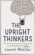 Kniha: The Upright Thinkers (Leonard Mlodinow). Allen Lane, 2015 Kniha: The Upright Thinkers (Leonard Mlodinow). Allen Lane, 2015