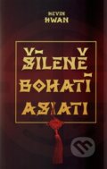 Kniha: Šíleně bohatí Asiati (Kevin Kwan). Edice knihy Omega, 2015 Kniha: Šíleně bohatí Asiati (Kevin Kwan). Edice knihy Omega, 2015