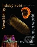 Kniha: Neviditelný lidský svět - Invisible human world (Viktor Sýkora). Academia, 2015 Kniha: Neviditelný lidský svět - Invisible human world (Viktor Sýkora). Academia, 2015