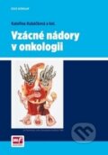 Kniha: Vzácné nádory v onkologii (Kateřina Kubáčková). Mladá fronta, 2015 Kniha: Vzácné nádory v onkologii (Kateřina Kubáčková). Mladá fronta, 2015