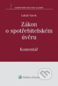 Kniha: Zákon o spotřebitelském úvěru (Lukáš Vacek). Wolters Kluwer ČR, 2015 Kniha: Zákon o spotřebitelském úvěru (Lukáš Vacek). Wolters Kluwer ČR, 2015