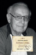 Kniha: Zlínská jitra (František Bobák). Academia, 2015 Kniha: Zlínská jitra (František Bobák). Academia, 2015