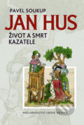 Kniha: Jan Hus (Pavel Soukup). Nakladatelství Lidové noviny, 2015 Kniha: Jan Hus (Pavel Soukup). Nakladatelství Lidové noviny, 2015