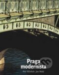 Kniha: Praga modernista (Petr Wittlich). Univerzita Karlova v Praze, 2015 Kniha: Praga modernista (Petr Wittlich). Univerzita Karlova v Praze, 2015