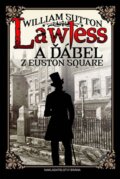 Kniha: Lawless a ďábel z Euston Square (William Sutton). Brána, 2015 Kniha: Lawless a ďábel z Euston Square (William Sutton). Brána, 2015