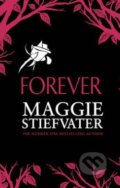 Kniha: Forever (Maggie Stiefvater). Scholastic, 2015 Kniha: Forever (Maggie Stiefvater). Scholastic, 2015