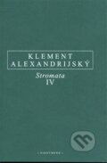 Kniha: Stromata IV (Klement Alexandrijský). OIKOYMENH, 2008 Kniha: Stromata IV (Klement Alexandrijský). OIKOYMENH, 2008
