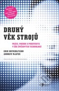 Kniha: Druhý věk strojů (Andrew McAfee a Erik Brynjolfsson), 2015 Kniha: Druhý věk strojů (Andrew McAfee a Erik Brynjolfsson), 2015