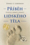Kniha: Příběh lidského těla (Daniel E. Lieberman), 2016 Kniha: Příběh lidského těla (Daniel E. Lieberman), 2016