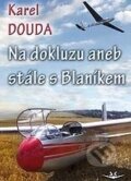 Kniha: Na dokluzu (Karel Douda). Svět křídel, 2015 Kniha: Na dokluzu (Karel Douda). Svět křídel, 2015