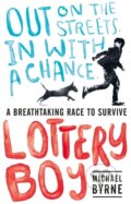 Kniha: Lottery Boy (Michael Byrne). Walker books, 2015 Kniha: Lottery Boy (Michael Byrne). Walker books, 2015