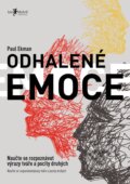 Kniha: Odhalené emoce (Paul Ekman). Jan Melvil publishing, 2015 Kniha: Odhalené emoce (Paul Ekman). Jan Melvil publishing, 2015