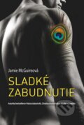 Kniha: Sladké zabudnutie (Jamie McGuire). Fortuna Libri, 2015 Kniha: Sladké zabudnutie (Jamie McGuire). Fortuna Libri, 2015