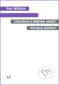 Kniha: Literatura k dějinám umění (Petr Wittlich). Univerzita Karlova v Praze, 2015 Kniha: Literatura k dějinám umění (Petr Wittlich). Univerzita Karlova v Praze, 2015