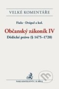 Kniha: Občanský zákoník IV. (C. H. Beck). C. H. Beck, 2015 Kniha: Občanský zákoník IV. (C. H. Beck). C. H. Beck, 2015