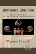 Adobe Captivate 8 - Wayne Pascall, Createspace, 2014