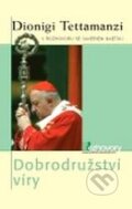 Kniha: Dobrodružství víry (Dionigi Tettamanzi a Saverio Gaeta). Karmelitánské nakladatelství, 2005 Kniha: Dobrodružství víry (Dionigi Tettamanzi a Saverio Gaeta). Karmelitánské nakladatelství, 2005