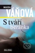 Kniha: S tváří beránka (Magda Váňová). Šulc - Švarc, 2015 Kniha: S tváří beránka (Magda Váňová). Šulc - Švarc, 2015