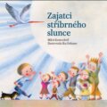 Kniha: Zajatci stříbrného slunce (Miloš Kratochvíl). Triton, 2015 Kniha: Zajatci stříbrného slunce (Miloš Kratochvíl). Triton, 2015