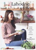 Kniha: Lahodne s Ellou (Ella Mills a Ella Woodward). Tatran, 2015 Kniha: Lahodne s Ellou (Ella Mills a Ella Woodward). Tatran, 2015