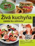 Kniha: Živá kuchyňa, cesta ku zdraviu (Judita Wignall). Synergie, 2015 Kniha: Živá kuchyňa, cesta ku zdraviu (Judita Wignall). Synergie, 2015
