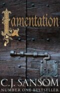 Kniha: Lamentation (C.J. Sansom). Pan Books, 2015 Kniha: Lamentation (C.J. Sansom). Pan Books, 2015