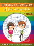 Kniha: Detská univerzita aj pre dospelých 2014 (Petit Press). Petit Press, 2015 Kniha: Detská univerzita aj pre dospelých 2014 (Petit Press). Petit Press, 2015