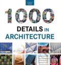 Kniha: 1000 Details In Architecture (Sergio Guinot). Loft Publications, 2014 Kniha: 1000 Details In Architecture (Sergio Guinot). Loft Publications, 2014