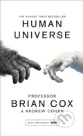 Kniha: Human Universe (Andrew Cohen a Brian Cox). William Collins, 2015 Kniha: Human Universe (Andrew Cohen a Brian Cox). William Collins, 2015