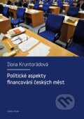 Kniha: Politické aspekty financování českých měst (Ilona Kruntorádová). Karolinum, 2015 Kniha: Politické aspekty financování českých měst (Ilona Kruntorádová). Karolinum, 2015