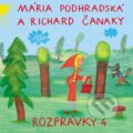 Audiokniha: Rozprávky 4 (CD) (Mária Podhradská a Richard Čanaky). Tonada, 2015 Audiokniha: Rozprávky 4 (CD) (Mária Podhradská a Richard Čanaky). Tonada, 2015
