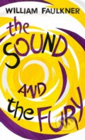 Kniha: The Sound and the Fury (William Faulkner). Vintage, 2015 Kniha: The Sound and the Fury (William Faulkner). Vintage, 2015