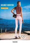 Kniha: Polaroids (Helmut Newton). Taschen, 2015 Kniha: Polaroids (Helmut Newton). Taschen, 2015