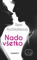 Kniha: Nado všetko (Remi Rychtaříková), 2015 Kniha: Nado všetko (Remi Rychtaříková), 2015