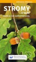 Kniha: Stromy a keře (Svojtka&Co.). Svojtka&Co., 2015 Kniha: Stromy a keře (Svojtka&Co.). Svojtka&Co., 2015