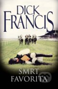Kniha: Smrt favorita (Dick Francis). Knižní klub, 2015 Kniha: Smrt favorita (Dick Francis). Knižní klub, 2015