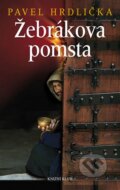 Kniha: Žebrákova pomsta (Pavel Hrdlička). Knižní klub, 2015 Kniha: Žebrákova pomsta (Pavel Hrdlička). Knižní klub, 2015