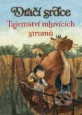 Kniha: Dračí srdce 2: Tajemství mluvících stromů (Ana Galán). CPRESS, 2015 Kniha: Dračí srdce 2: Tajemství mluvících stromů (Ana Galán). CPRESS, 2015